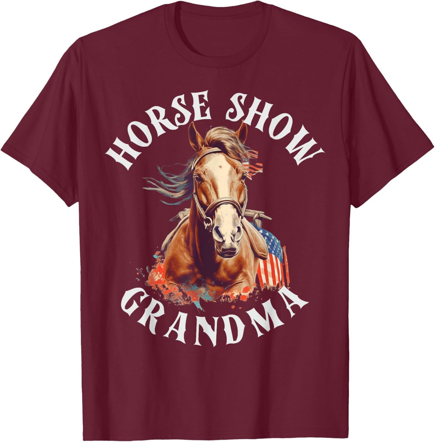 Horse Show Grandma T-Shirt - T-Shirt | Maroon