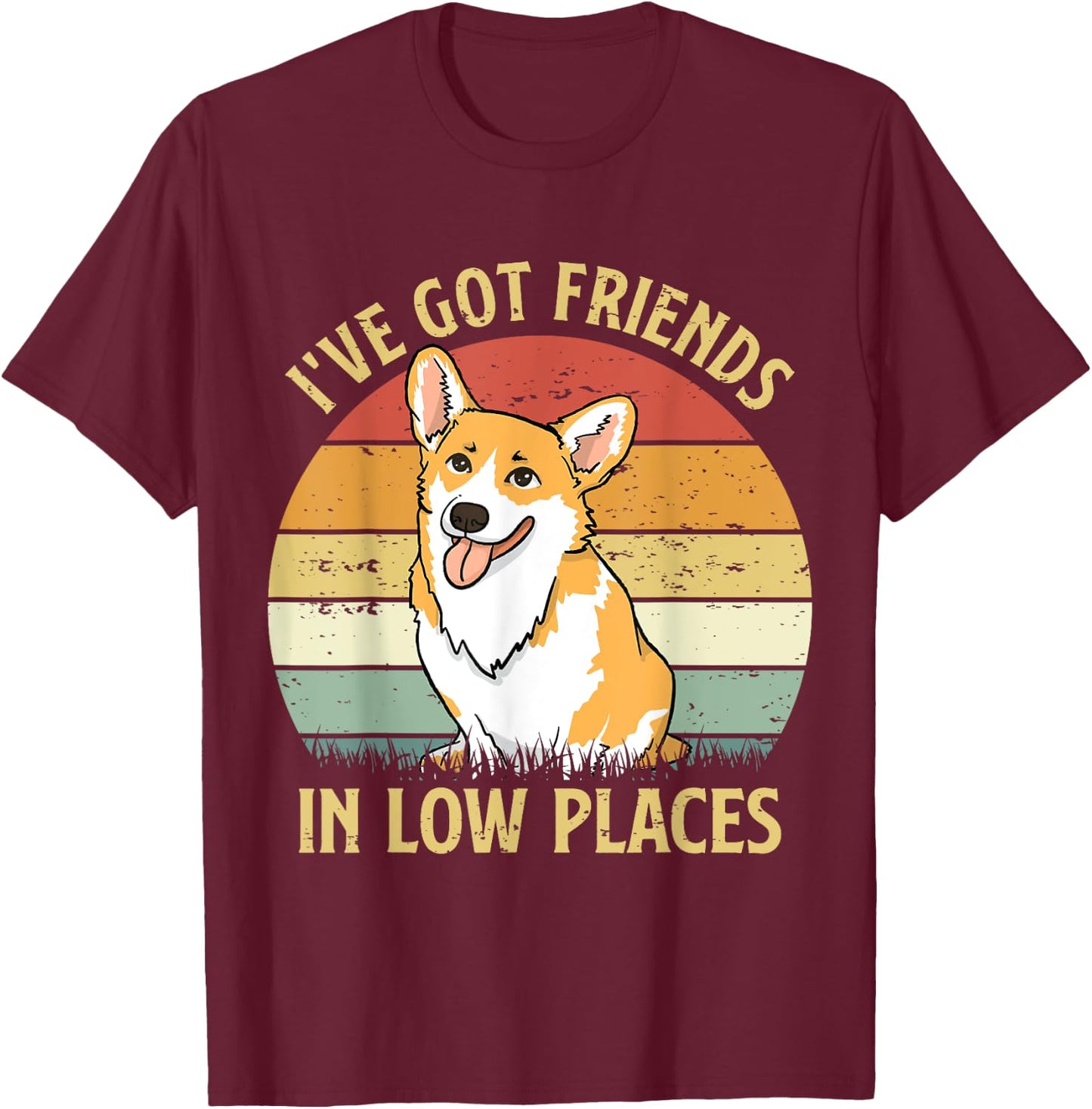 Retro I've Got Friends In Low Places Welsh Corgi Dog Lovers T-Shirt - T-Shirt | Maroon