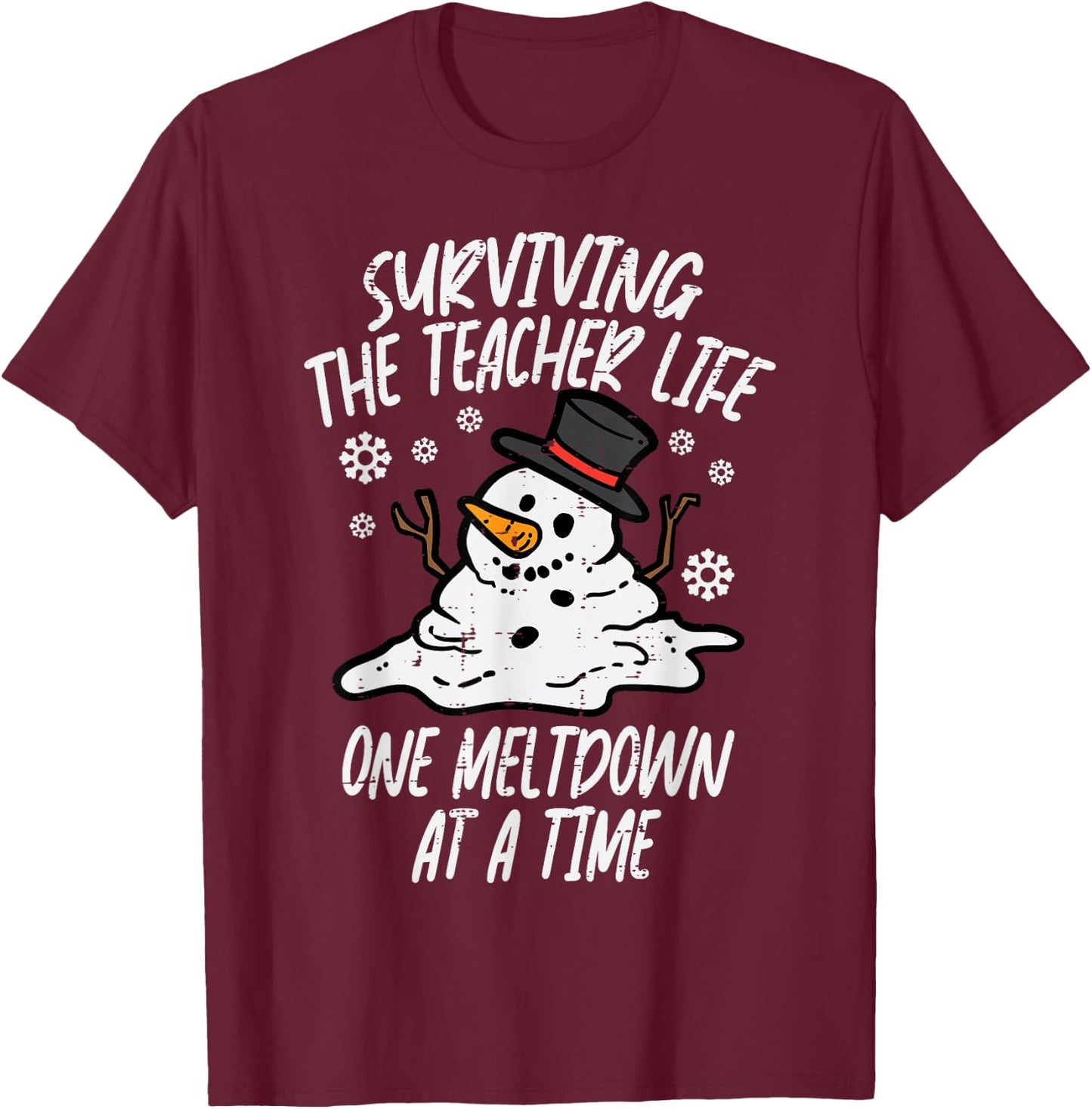 Christmas Surviving Teacher Life Meltdown Xmas Women Men T-Shirt - T-Shirt | Maroon