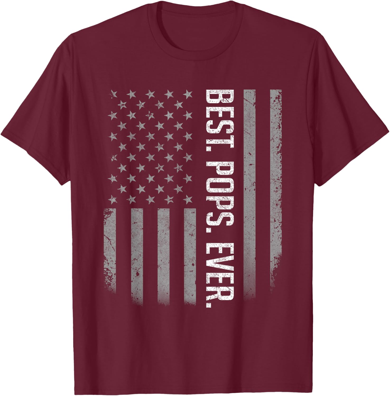 Best Pops Ever US American Flag Shirt Gifts for Father's Day T-Shirt - T-Shirt | Maroon