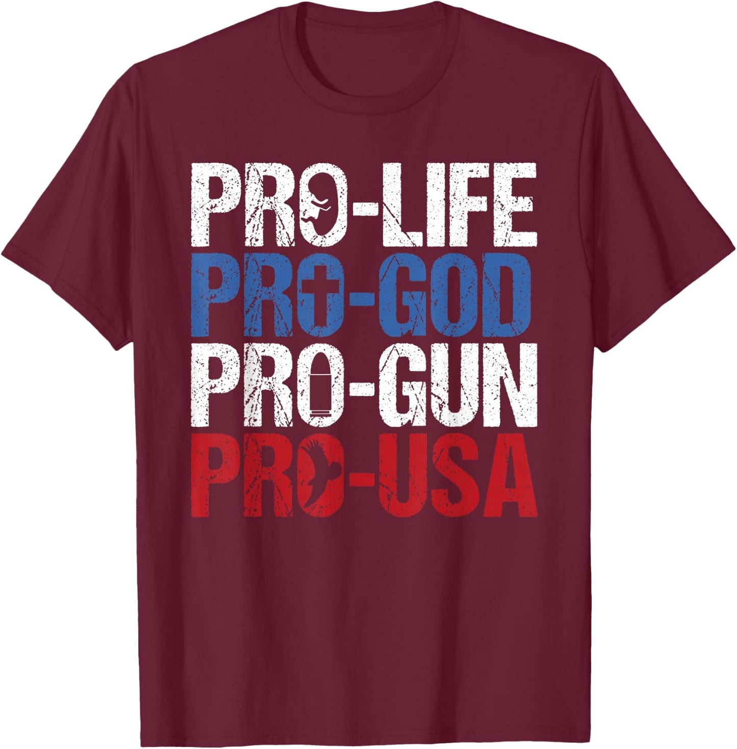 Pro Life God Gun USA Conservative Republican Pro America T-Shirt - T-Shirt | Maroon