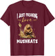 Muskrat I Just Freaking Love Muskrats Animal Muskrat Lover T-Shirt - T-Shirt | Maroon