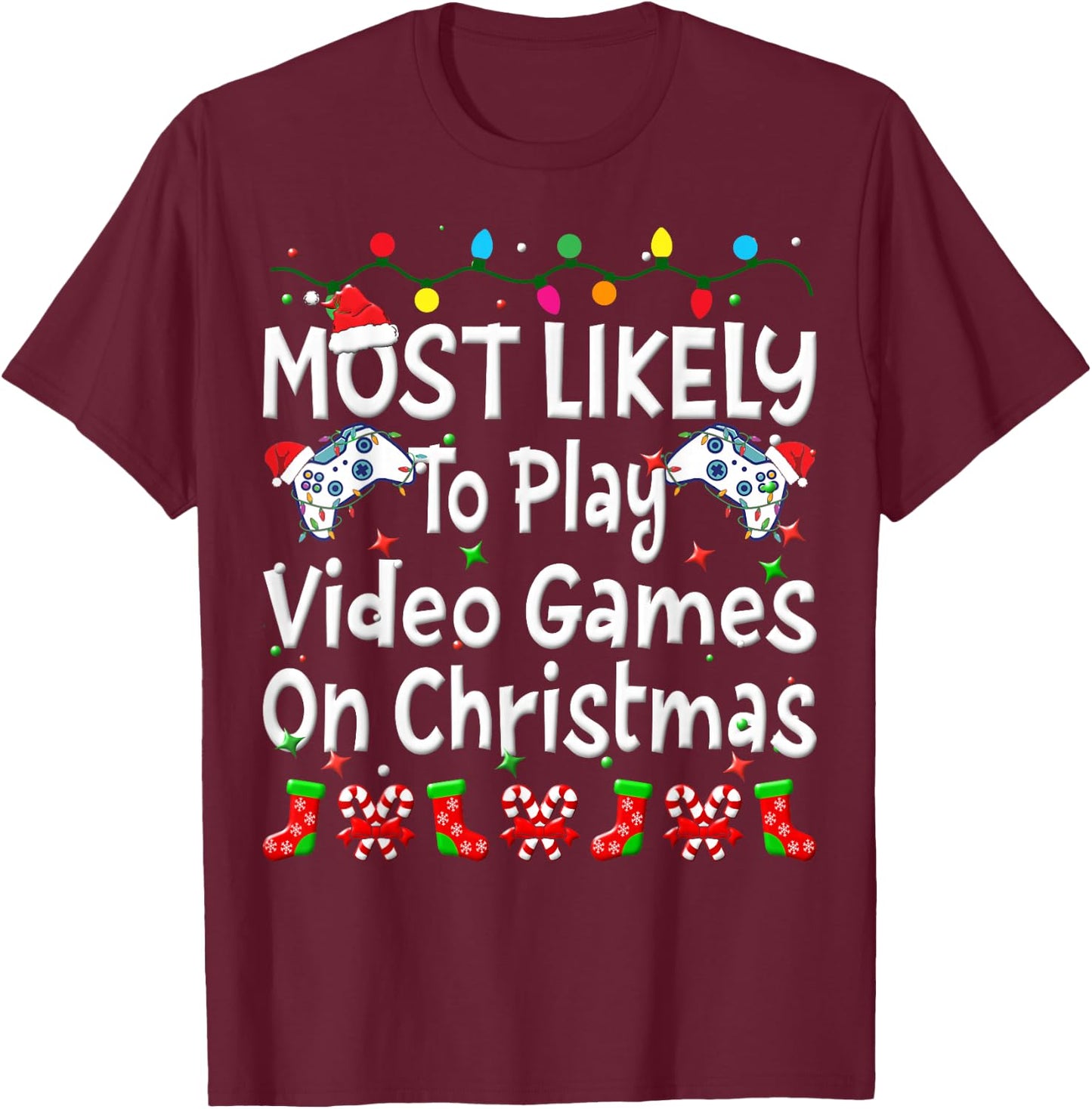 Most Likely To Play Video Game On Christmas Family Funny Joy T-Shirt - T-Shirt | Maroon
