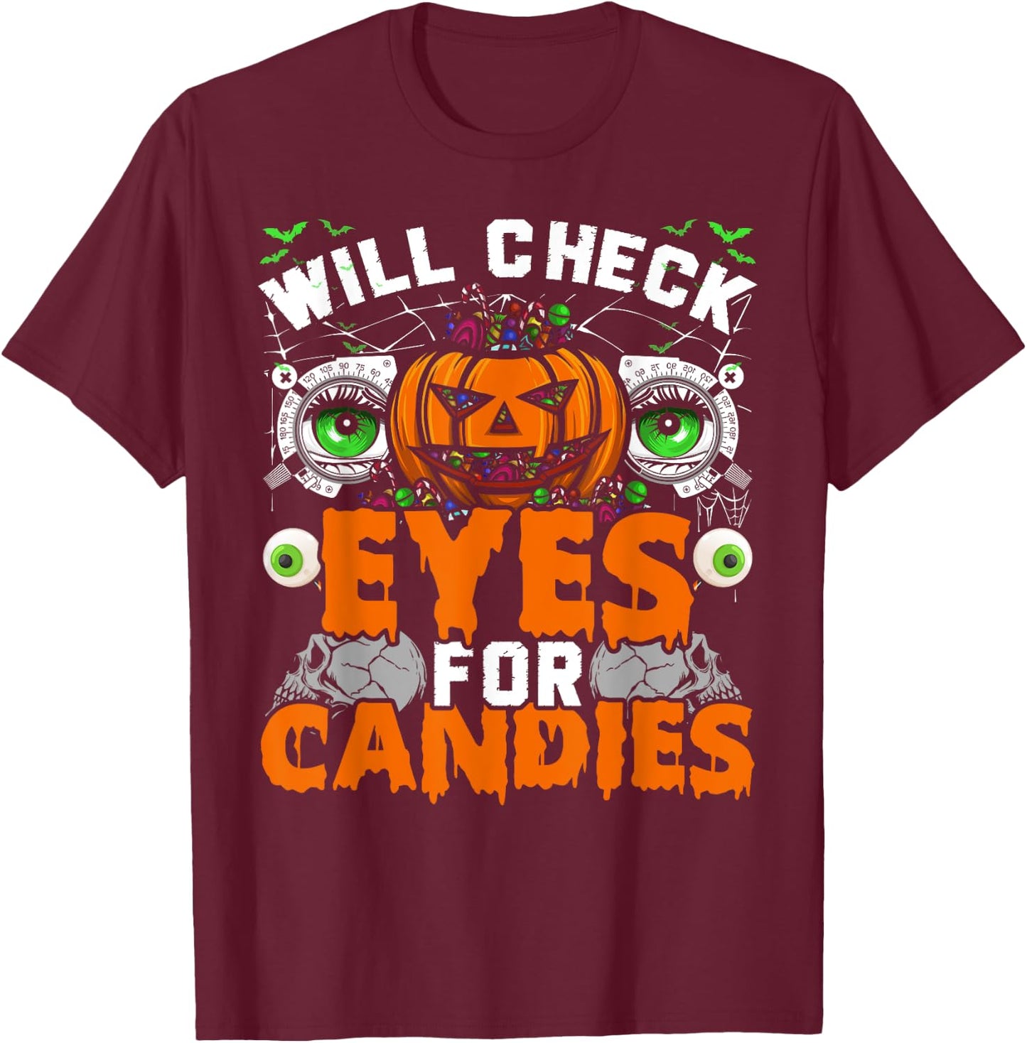 Optometrist Will Check Eyes For Candies Halloween Party T-Shirt - T-Shirt | Maroon