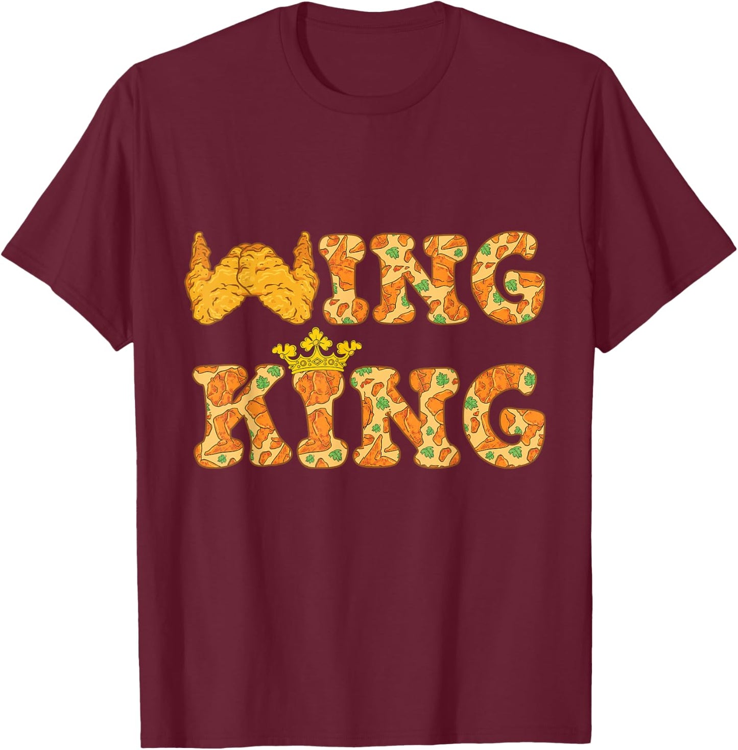 Wing King Funny Chicken Wing BBQ Food Lover T-Shirt - T-Shirt | Maroon