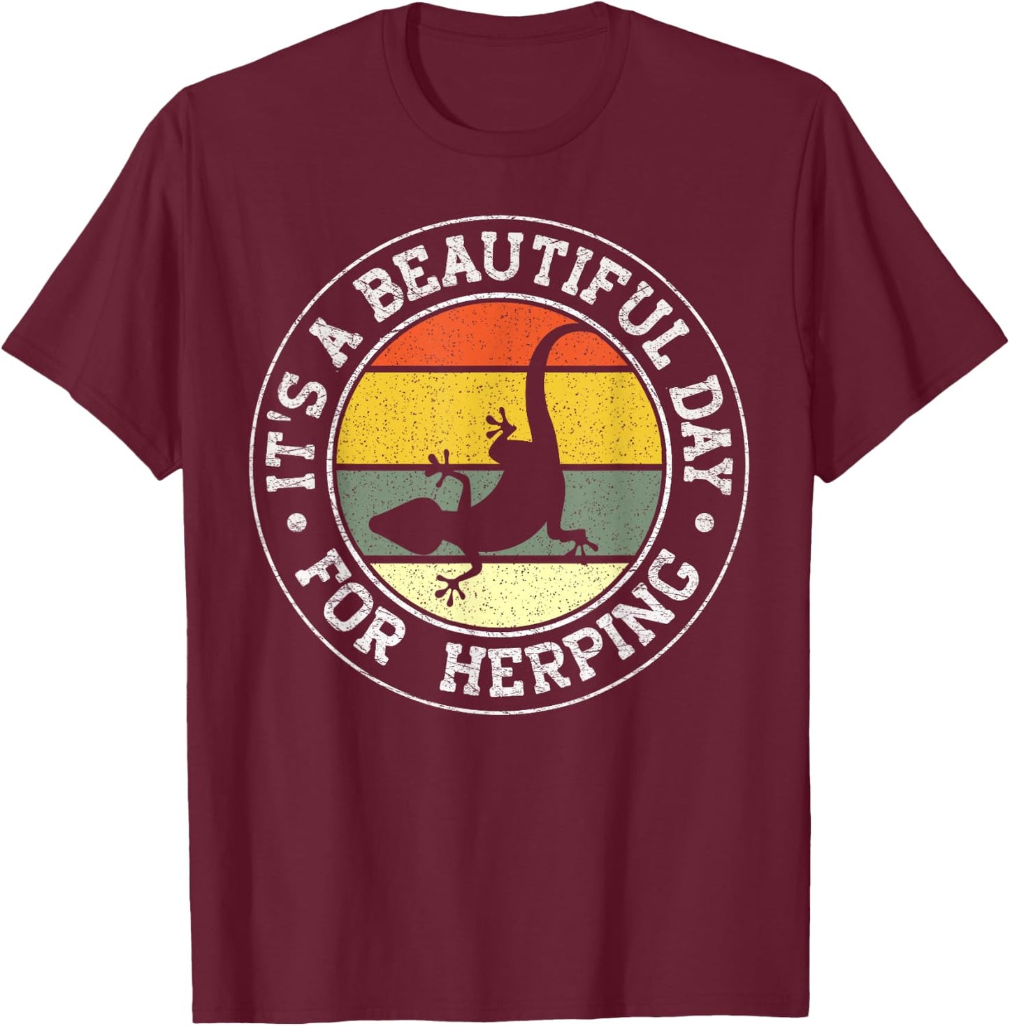 It's A Beautiful Day For Herping T-Shirt - T-Shirt | Maroon