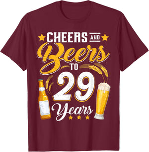Cheers And Beers To 29 Years Funny 29th Birthday Drinking T-Shirt - T-Shirt | Maroon