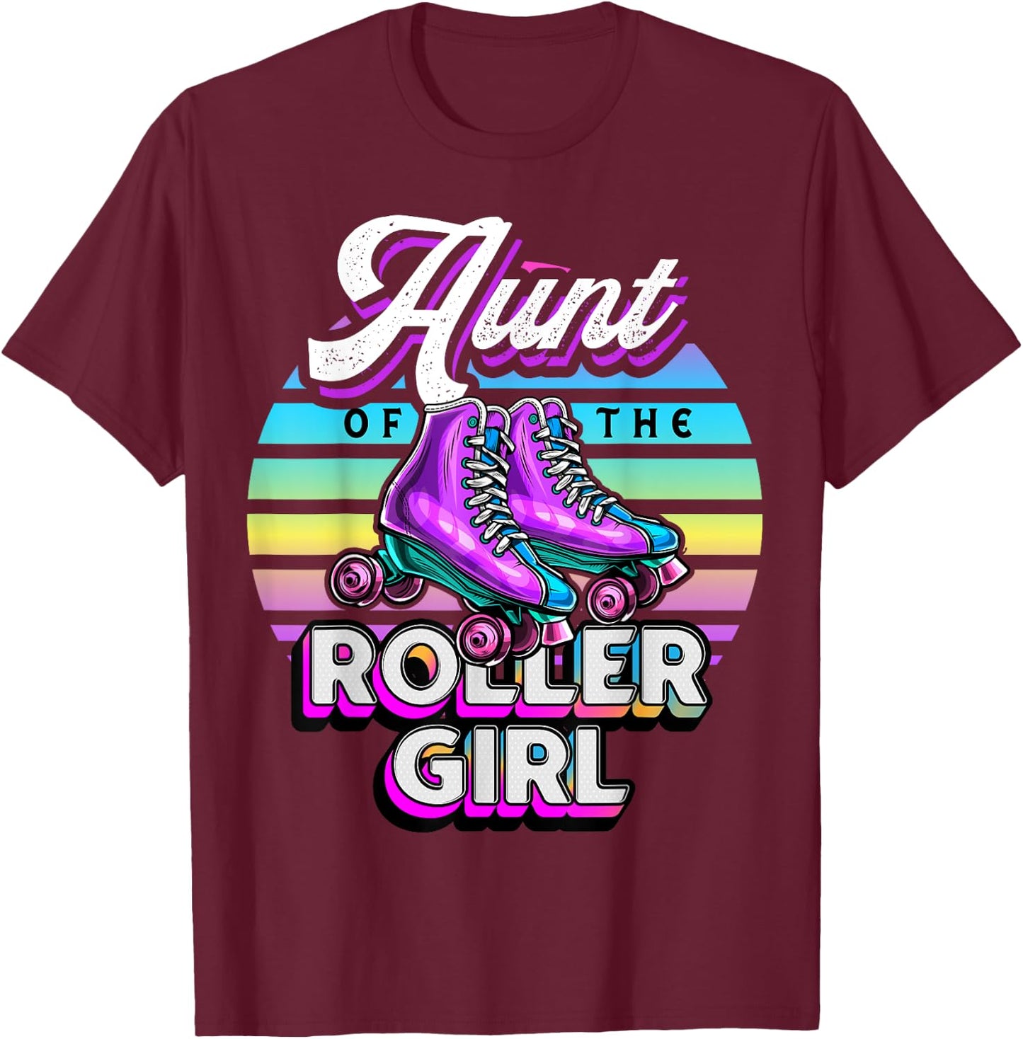 Aunt of Roller Girl Roller Skating Birthday Matching Family T-Shirt - T-Shirt | Maroon