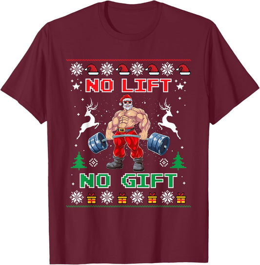 No Lift No Gift Weightlifting Fitness Christmas Bodybuilding T-Shirt - T-Shirt | Maroon