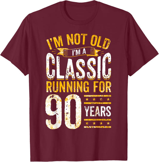 90th Birthday I 90 Year Old Classic T-Shirt - T-Shirt | Maroon