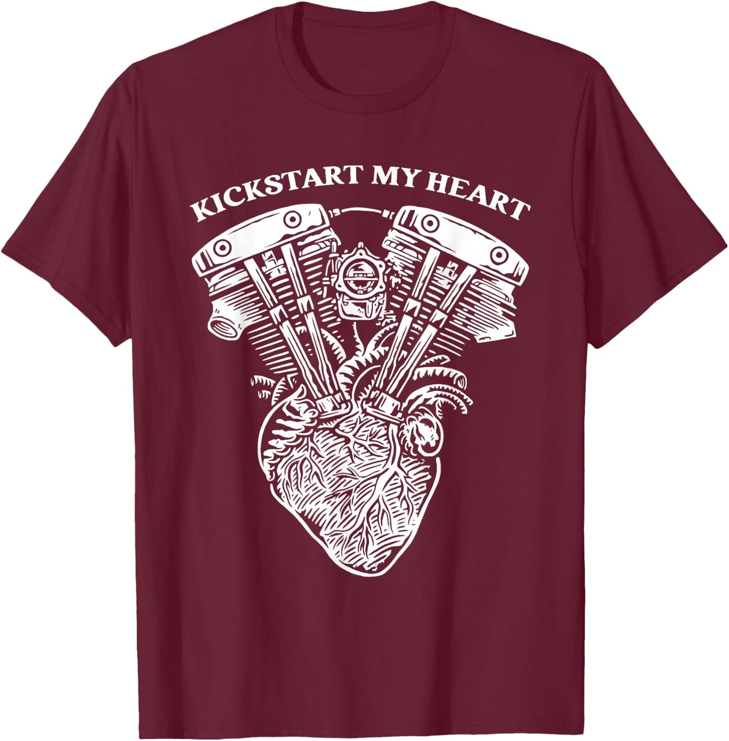 Kickstart My Heart Funy Love Life Apparel T-Shirt - T-Shirt | Maroon