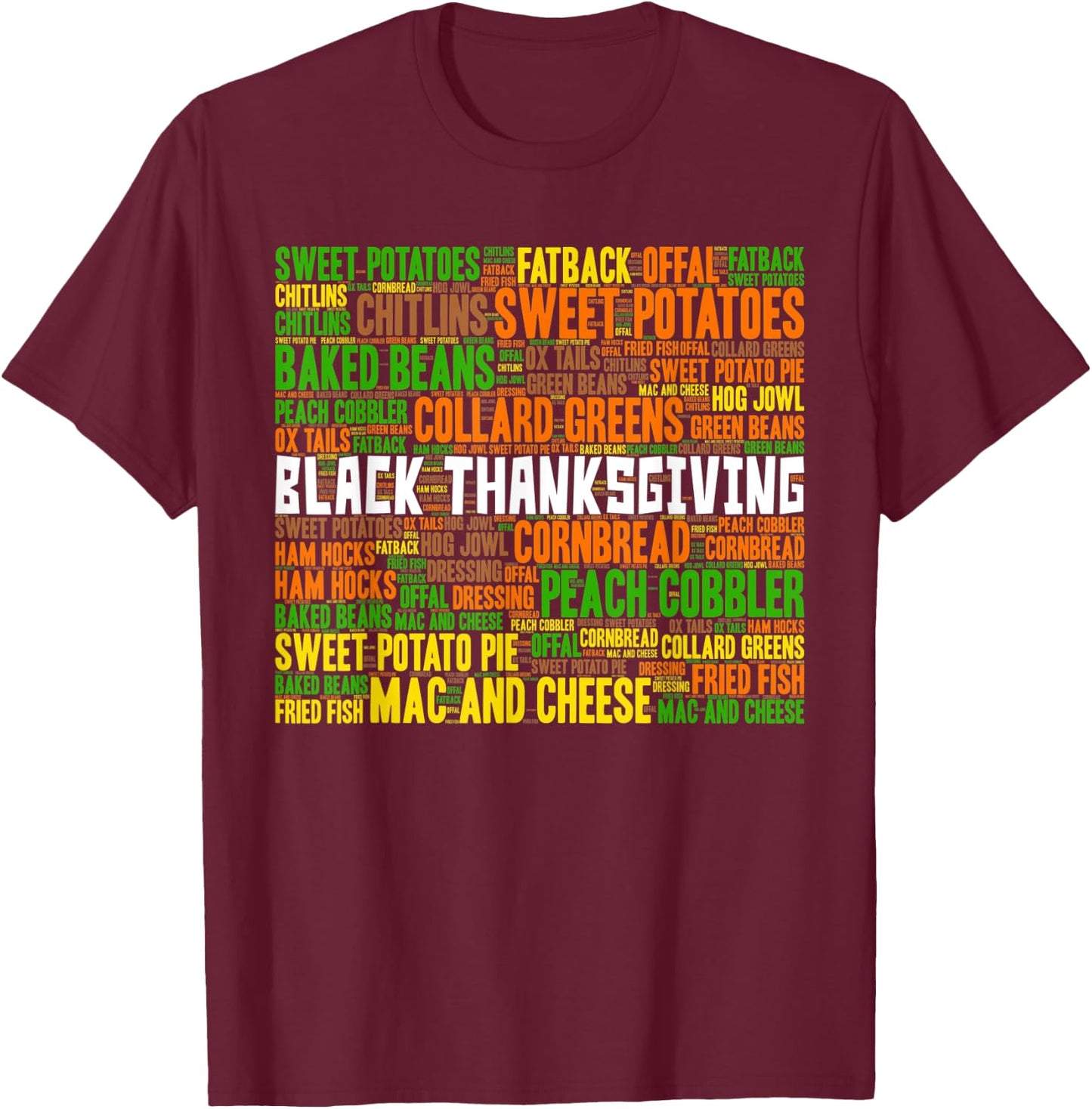 Black Thanksgiving African American Dressing Chitlins Greens T-Shirt - T-Shirt | Maroon
