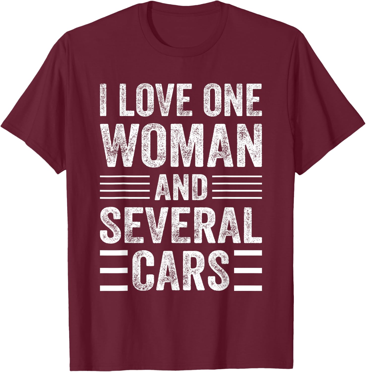 I Love One Woman And Several Cars - Funny Car Mechanic T-Shirt - T-Shirt | Maroon