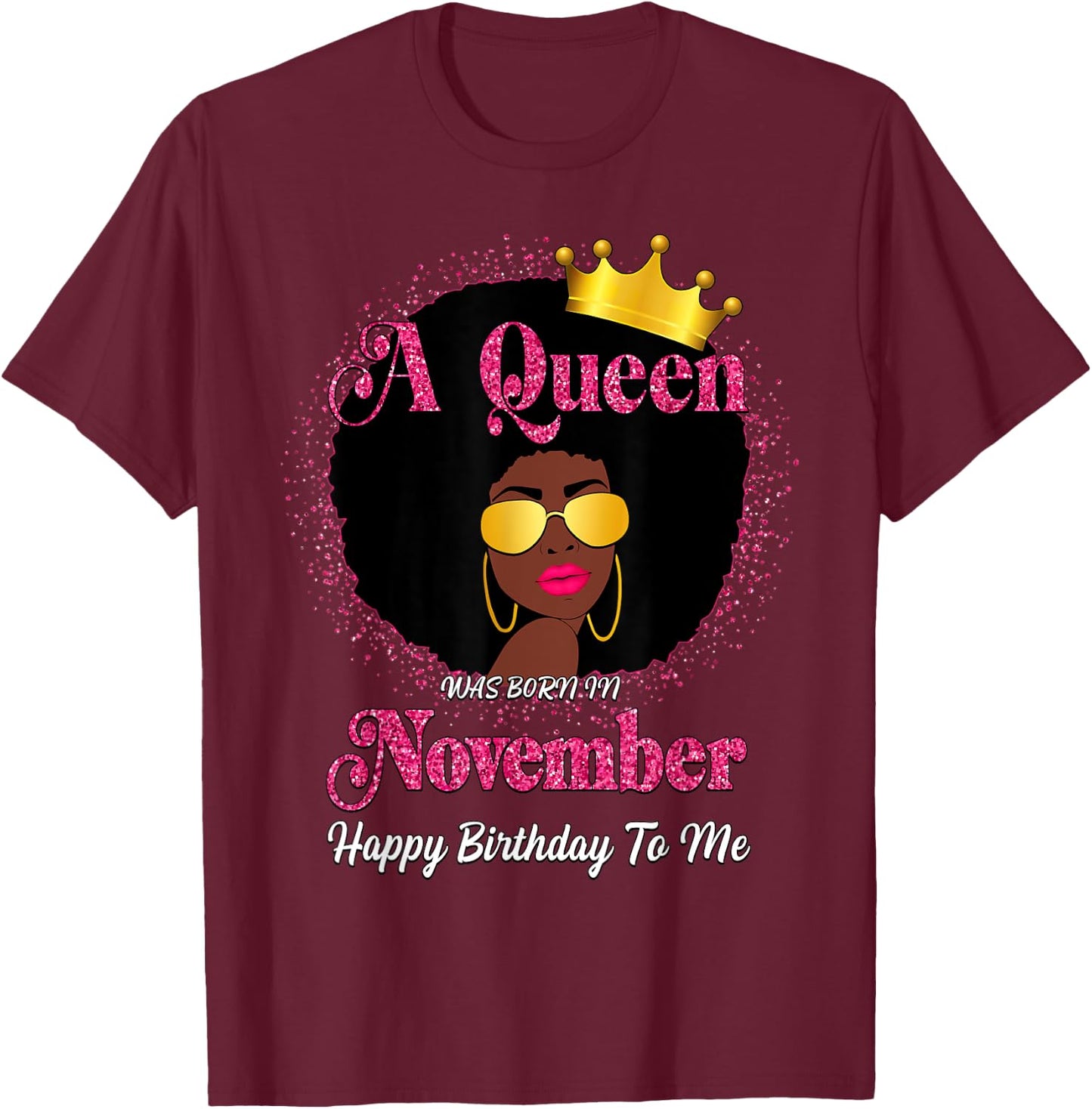 A Queen Was Born In November Afro Diva Birthday Queen T-Shirt - T-Shirt | Maroon