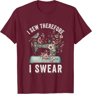 I Sew Therefore I Swear Sewing Craft Birds Flower design T-Shirt - T-Shirt | Maroon