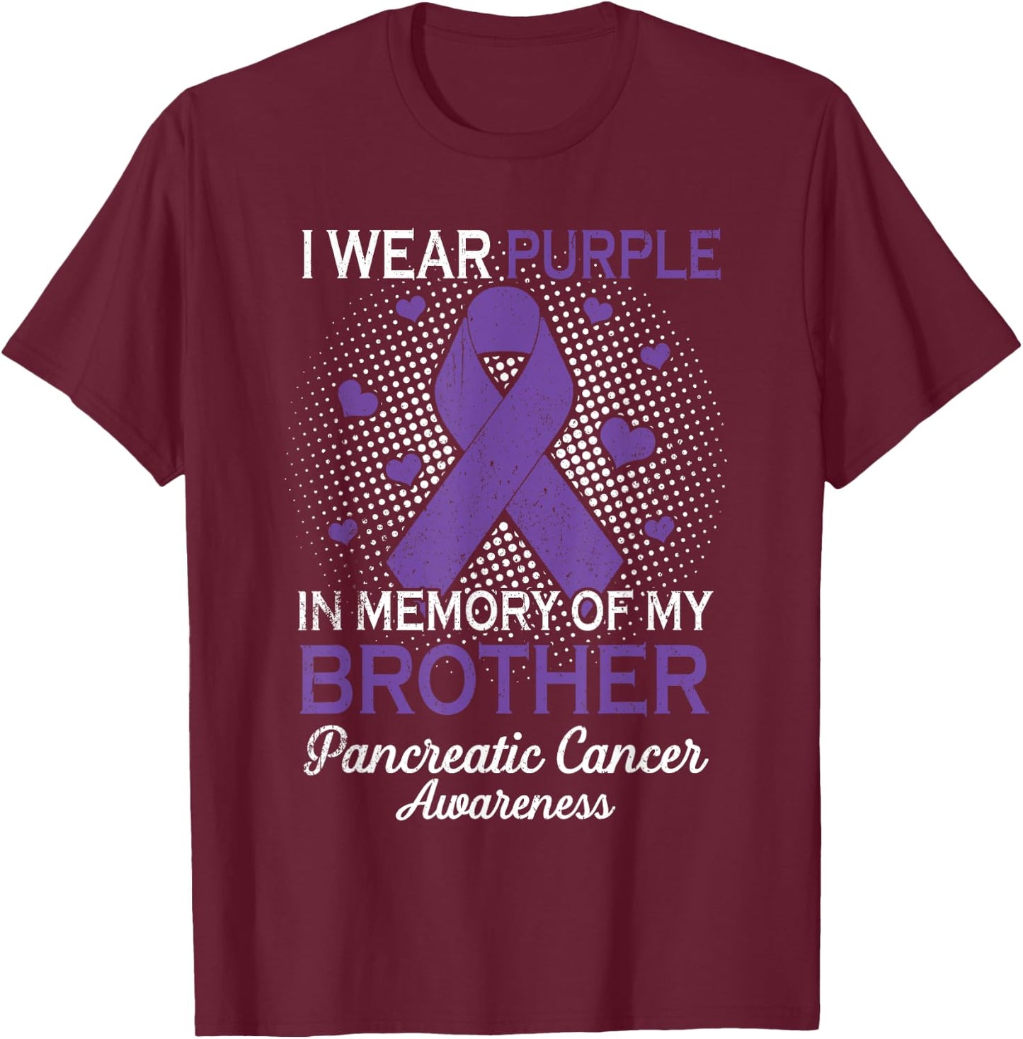 I Wear Purple Purple In Memory Of Brother Pancreatic Cancer T-Shirt - T-Shirt | Maroon