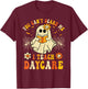 You Can’t Scare Me I Teach Daycare Teacher Halloween Ghost T-Shirt - T-Shirt | Maroon
