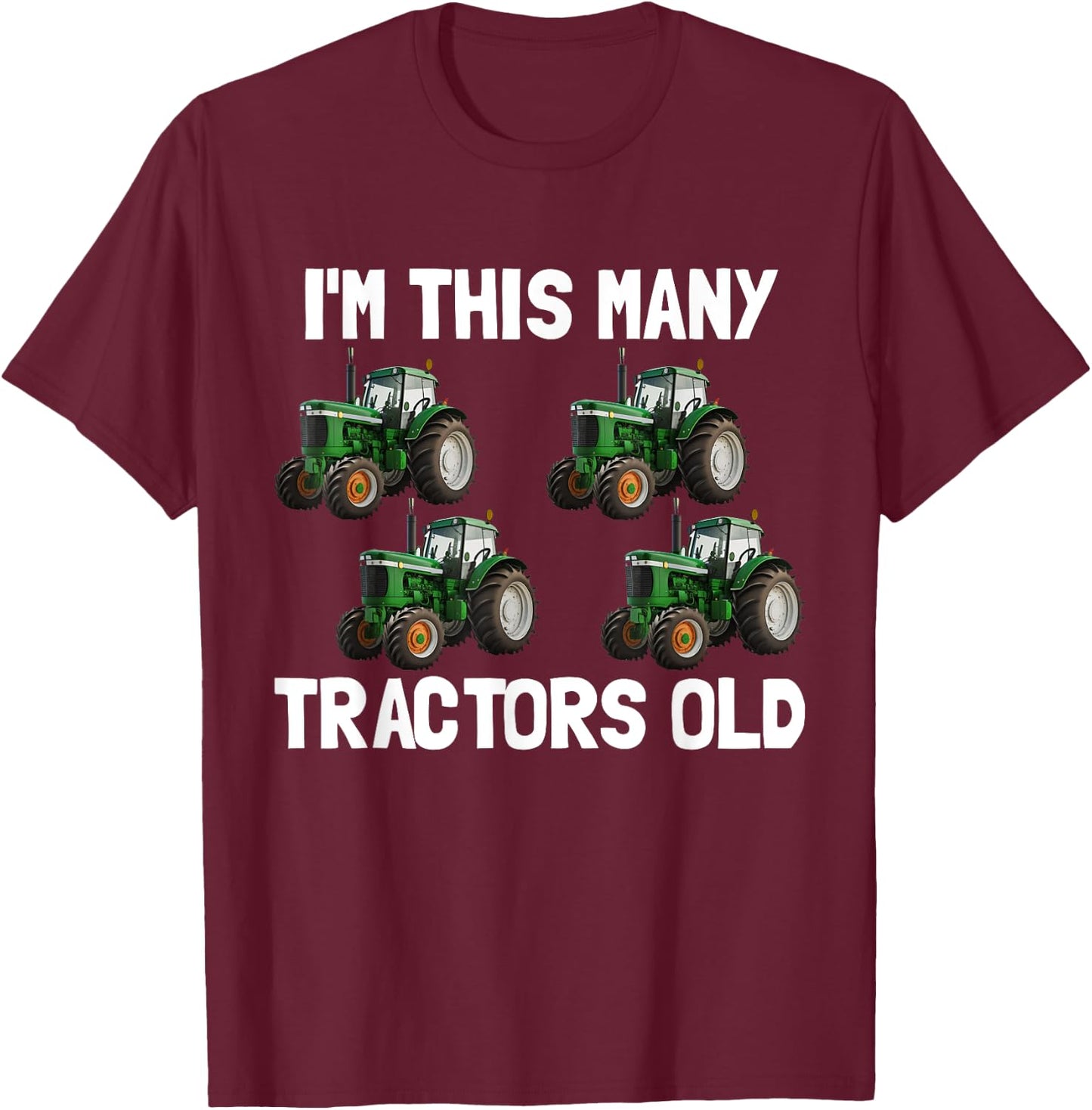 I'm This Many Tractors Old 4 Years Old Boys 4th Birthday T-Shirt - T-Shirt | Maroon