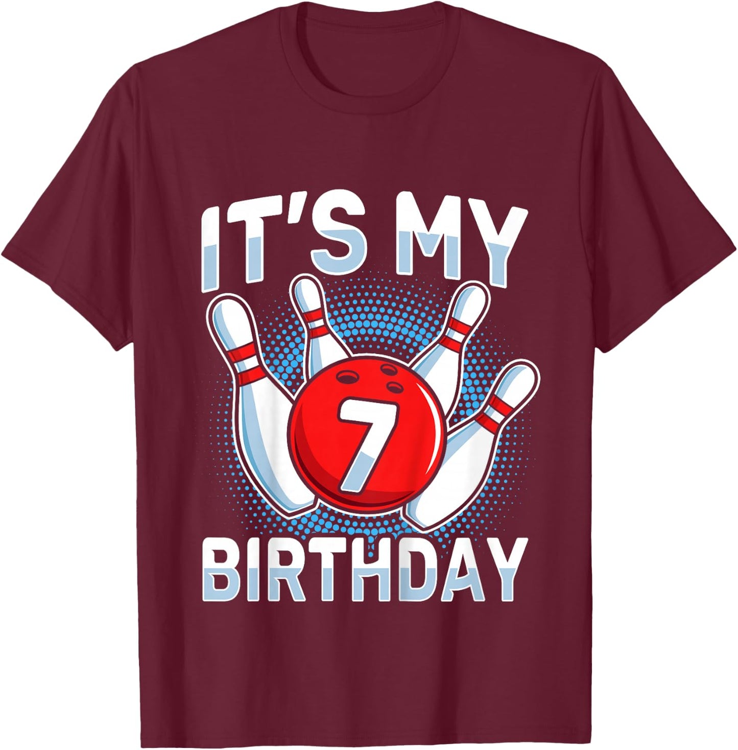 7 Years Old Bowling 7th Birthday Party Boys Girls T-Shirt - T-Shirt | Maroon