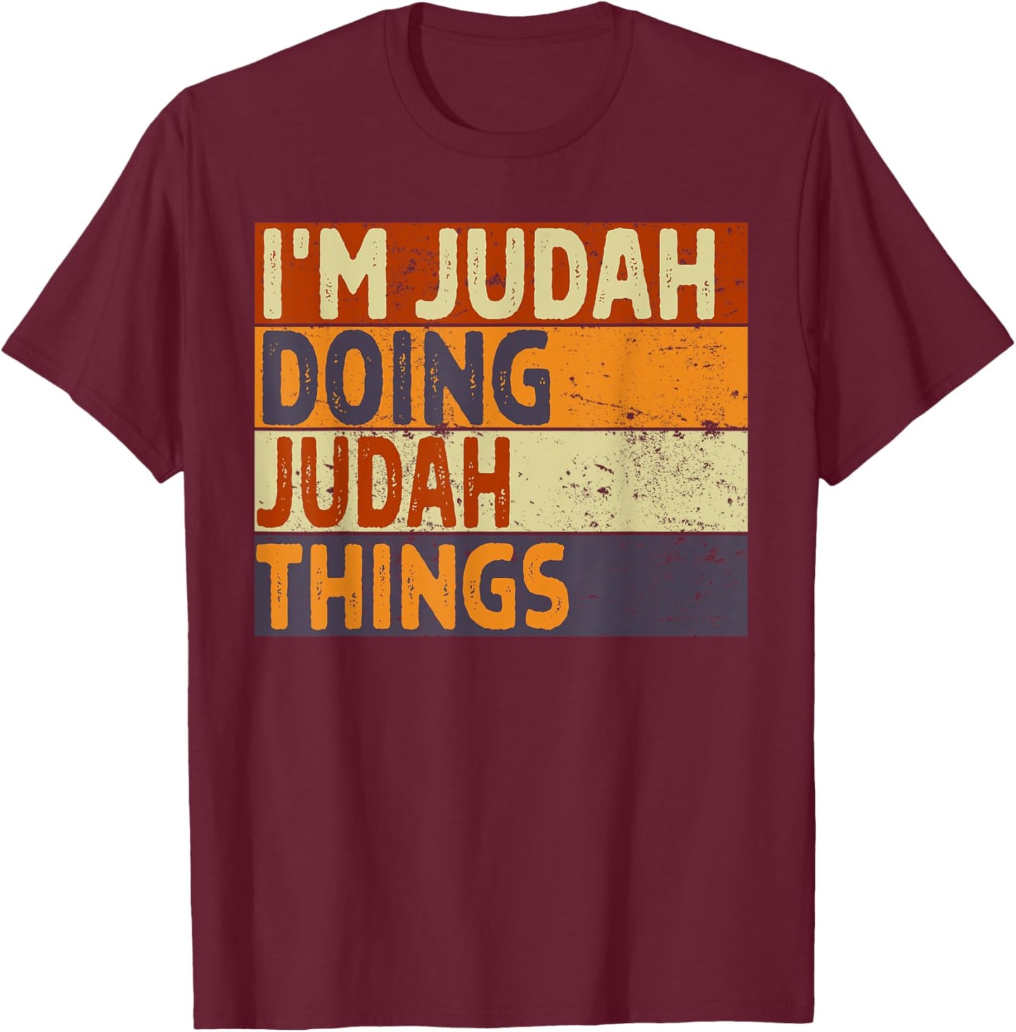 Retro I'm JUDAH Doing JUDAH Things Funny Birthday Joke T-Shirt - T-Shirt | Maroon
