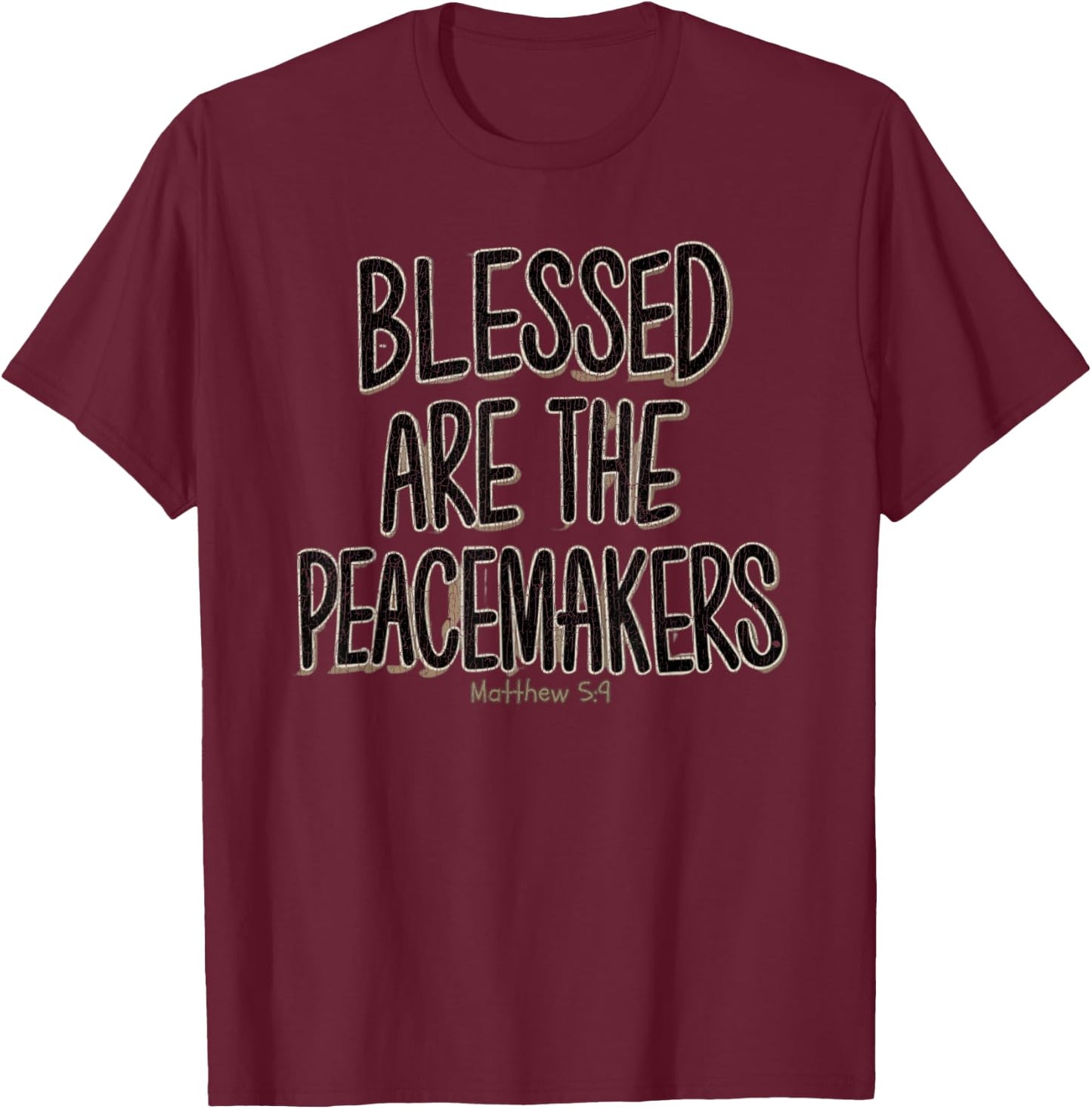 Vintage Blessed are The Peacemakers Matthew 5:9 Peace T-Shirt - T-Shirt | Maroon