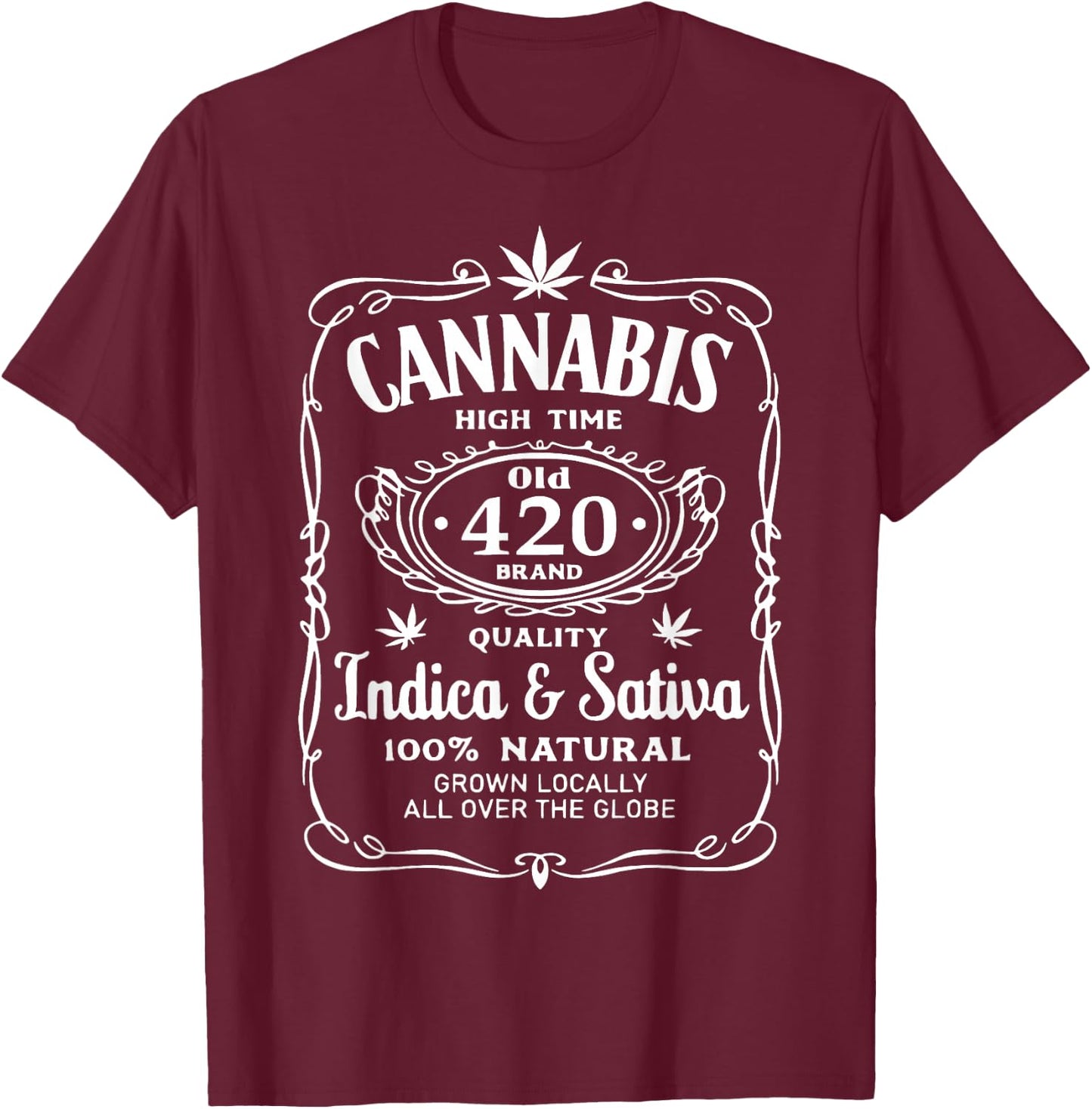 Cannabis High Time Old 420 Quality Indica & Sativa Weed T-Shirt - T-Shirt | Maroon