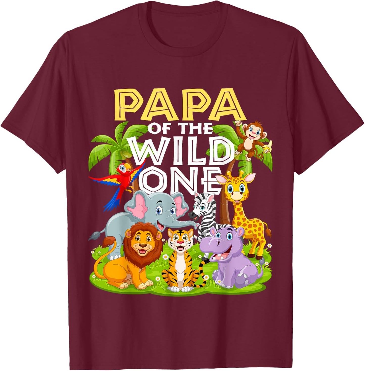 Papa Of The Wild One 1st Birthday Zoo Animal Safari Jungle T-Shirt - T-Shirt | Maroon