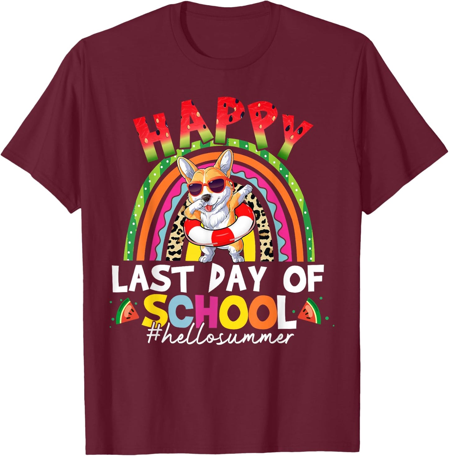 Happy Last Day of School Corgi Dabbing Rainbow Summer School T-Shirt - T-Shirt | Maroon