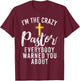 Im the crazy Pastor everybody warned you about crazy Pastor T-Shirt - T-Shirt | Maroon