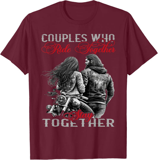 Biker Couple Classic Motorcycle Who Rides Together Stays ... T-Shirt - T-Shirt | Maroon