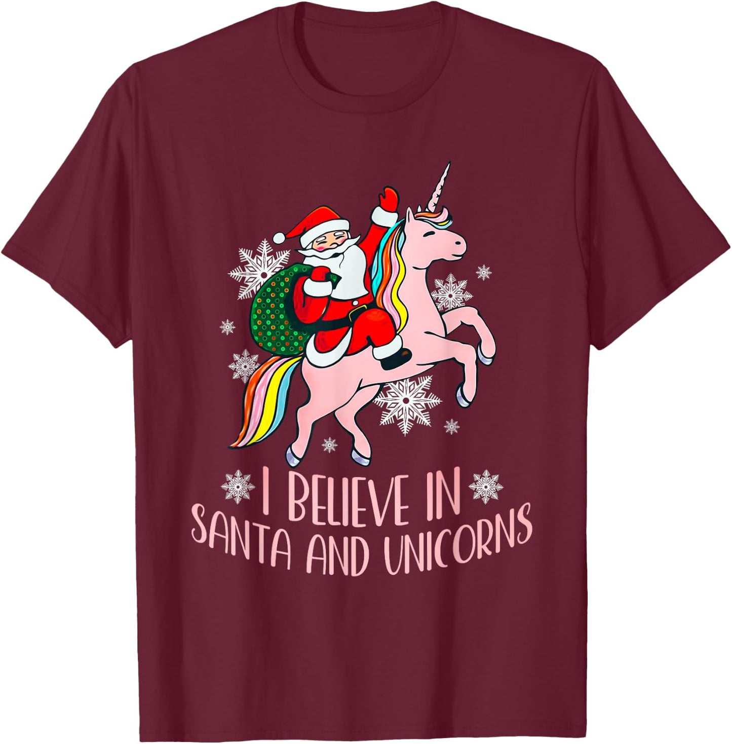 I Believe In Santa And Unicorns Funny Christmas T-Shirt - T-Shirt | Maroon