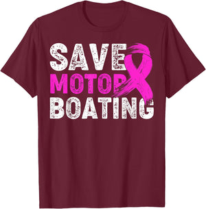 Save Motor Boating Pink Ribbon Breast Cancer Awareness T-Shirt - T-Shirt | Maroon