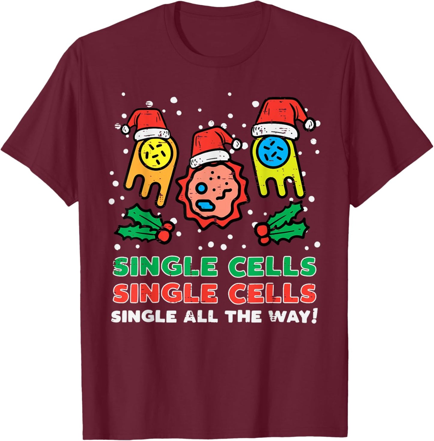 Christmas Single Cells Funny Xmas Science Biology Men Women T-Shirt - T-Shirt | Maroon