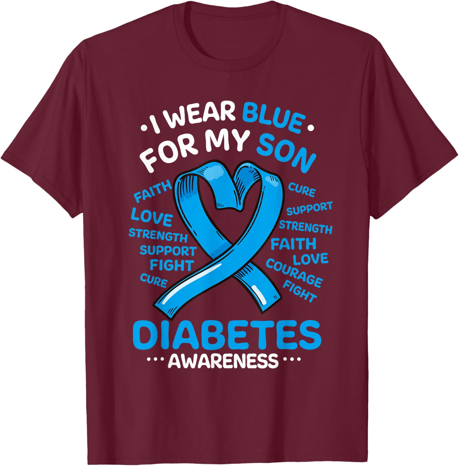 I Wear Blue For My Son Diabetes Awareness Ribbon T-Shirt - T-Shirt | Maroon