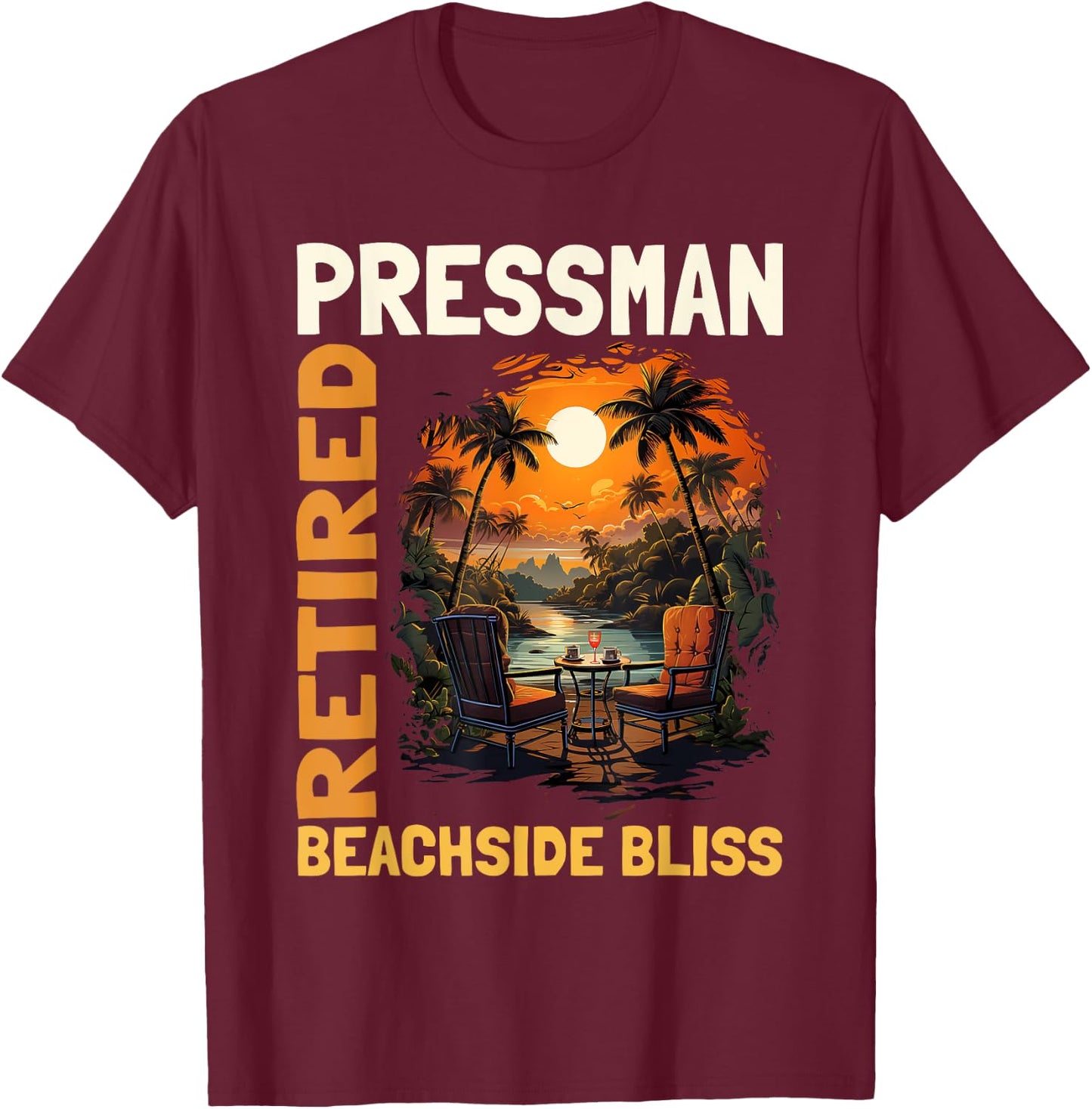 Retired Pressman - Funny Retirement T-Shirt - T-Shirt | Maroon