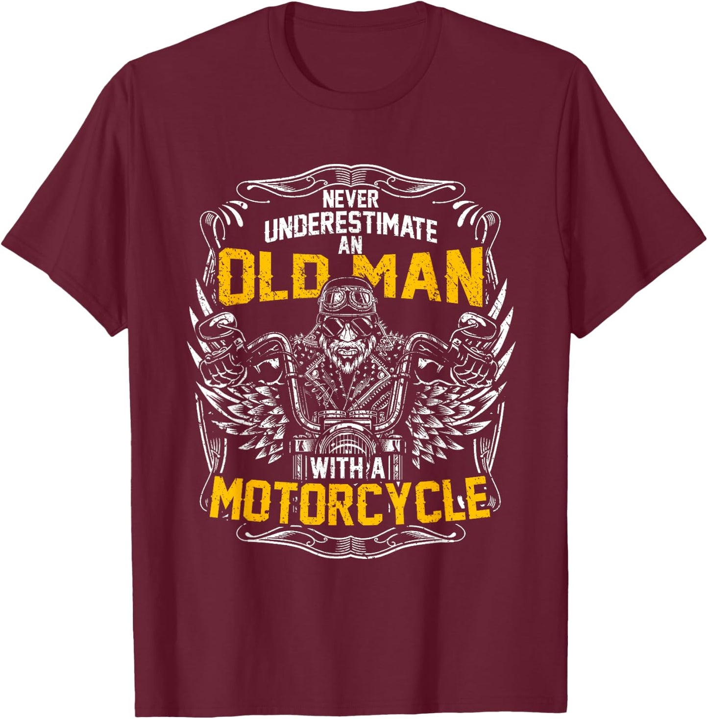 Never Underestimate An Old Man With A Motorcycle T-Shirt - T-Shirt | Maroon