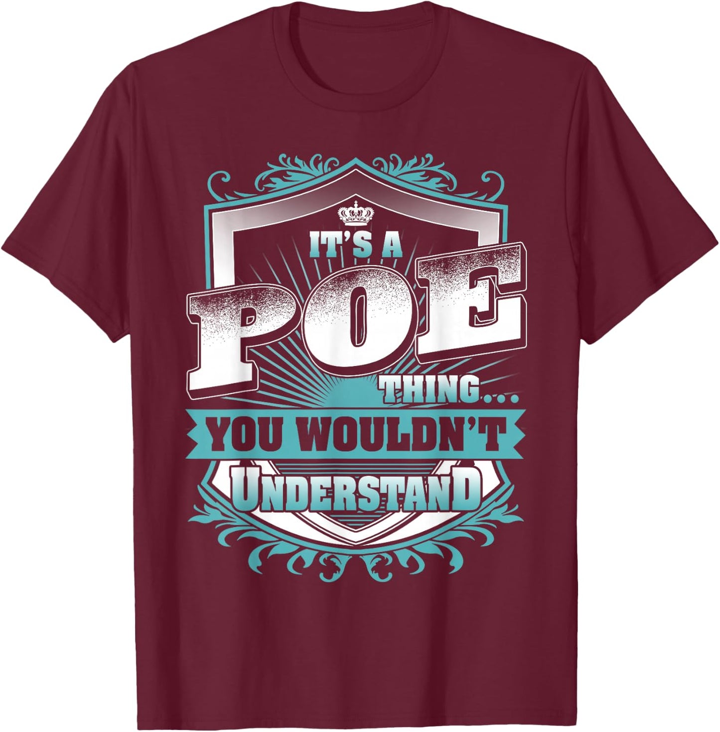 It's A POE Thing You Wouldn't Understand Name Vintage T-Shirt - T-Shirt | Maroon