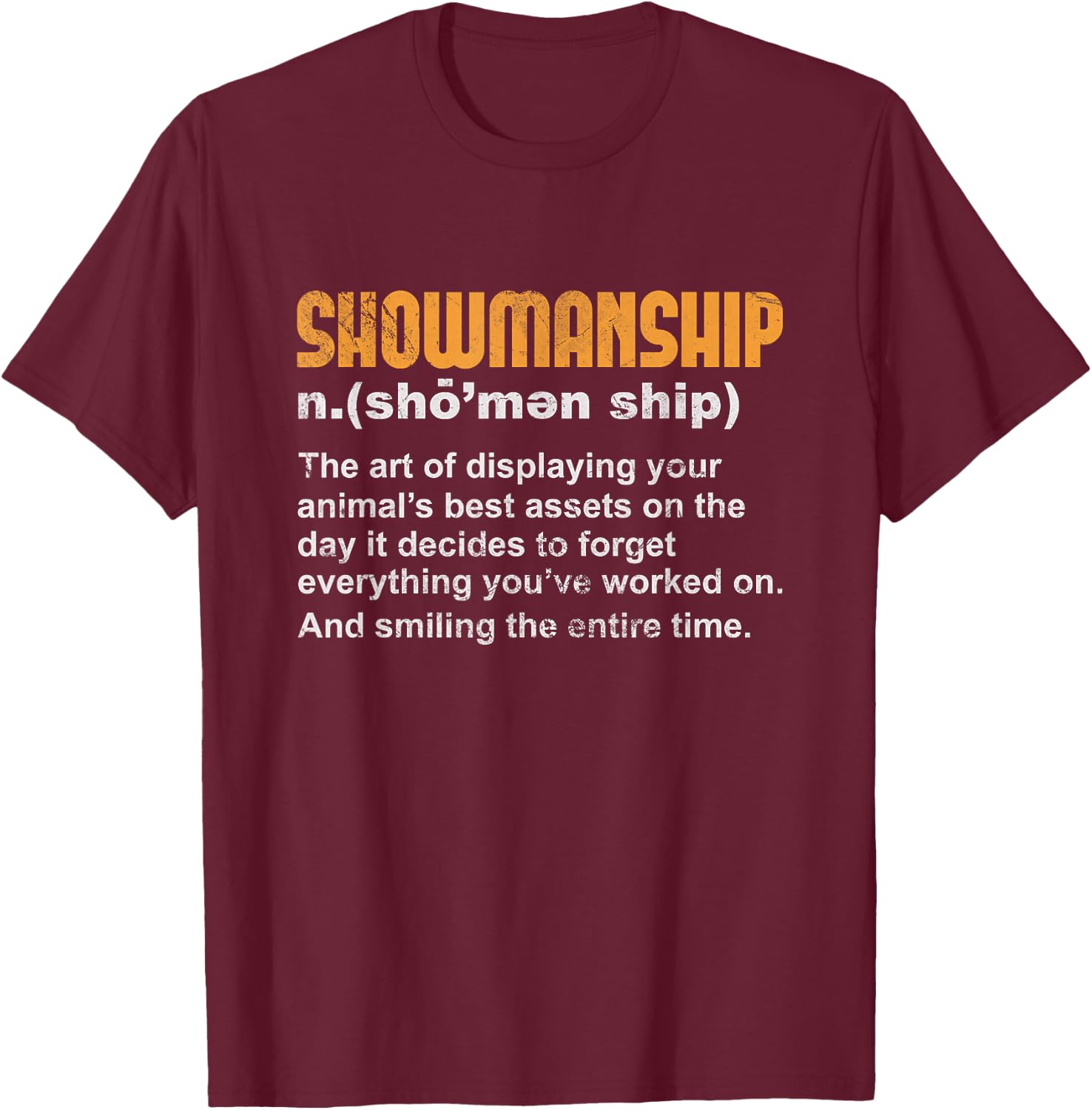 Showmanship Definition Livestock Showing Fair Show Grunge T-Shirt - T-Shirt | Maroon