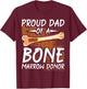 Bone Marrow Transplant Warrior Bone Marrow Donor T-Shirt - T-Shirt | Maroon