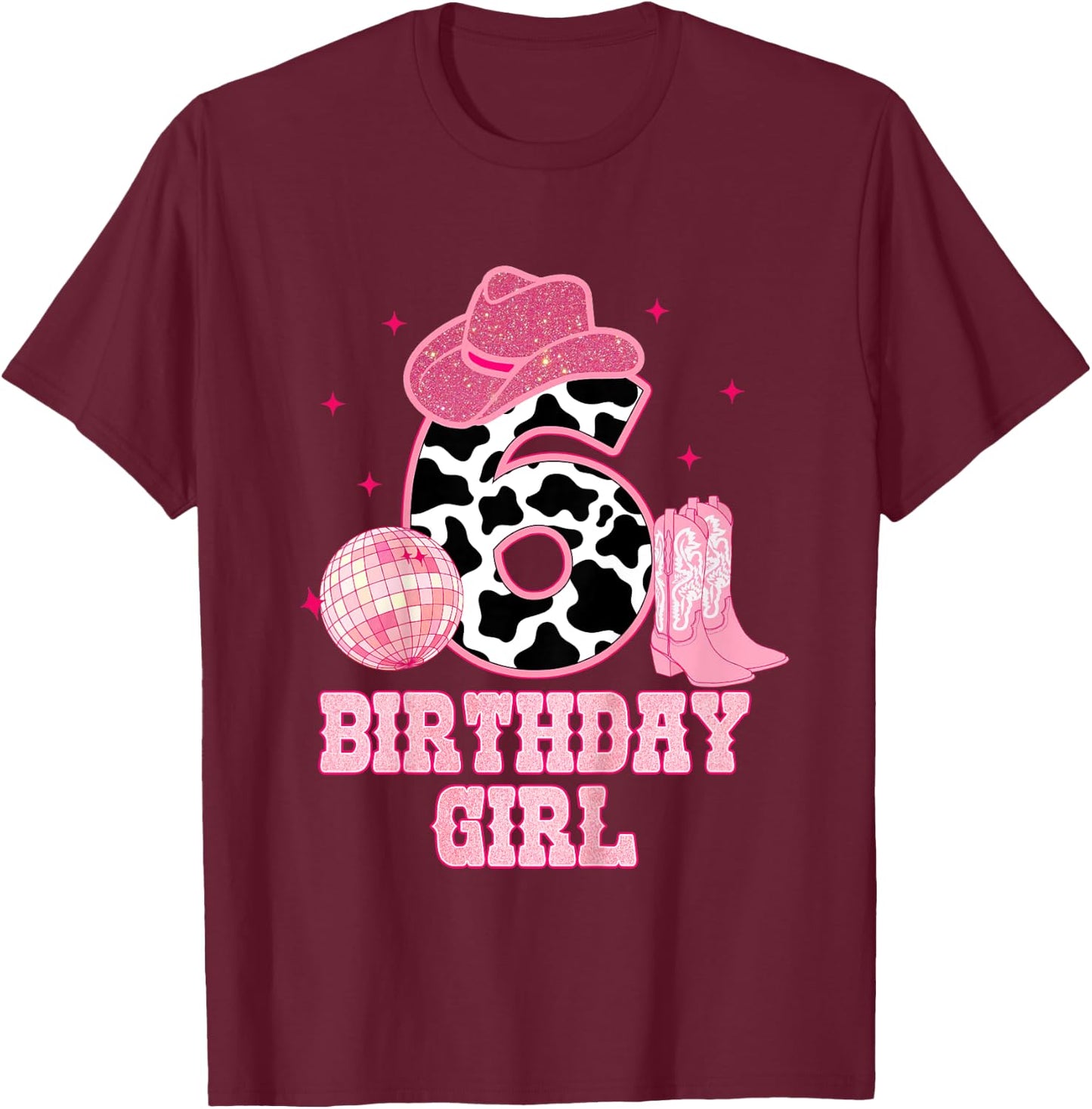 Happy 6th Birthday Girl Outfit Rodeo Western Cowgirl Cowboy T-Shirt - T-Shirt | Maroon