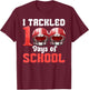 I Tackled 100 Days Of School Football 100th Day Boys Kids T-Shirt - T-Shirt | Maroon