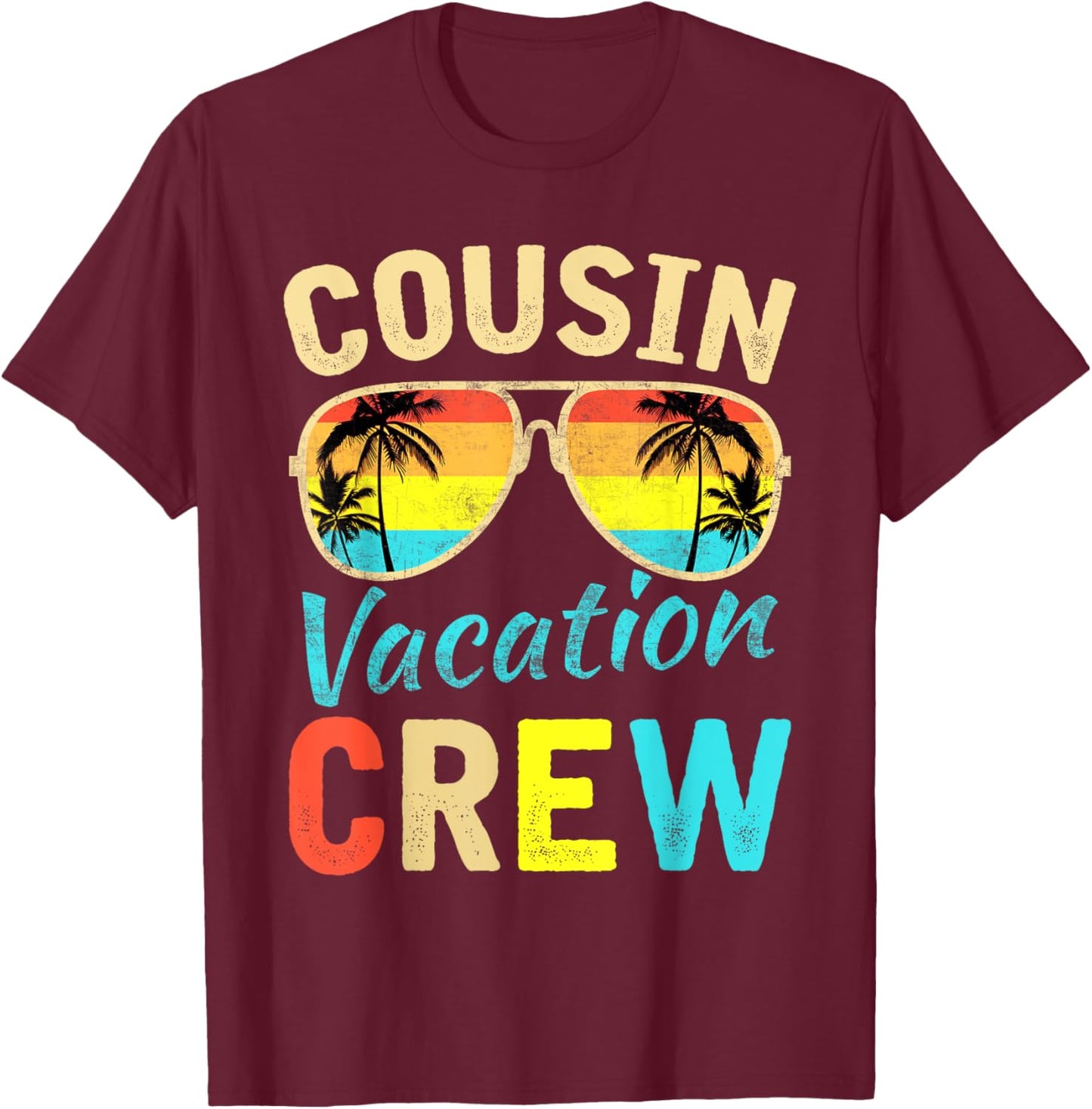 Cousin Crew Family Vacation Summer Vacation Beach Sunglasses Men Women Girls Kids T-Shirt - T-Shirt | Maroon