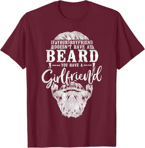 Beard Lover Bearded Man If Your Boyfriend Doesn't Have A T-Shirt - T-Shirt | Maroon
