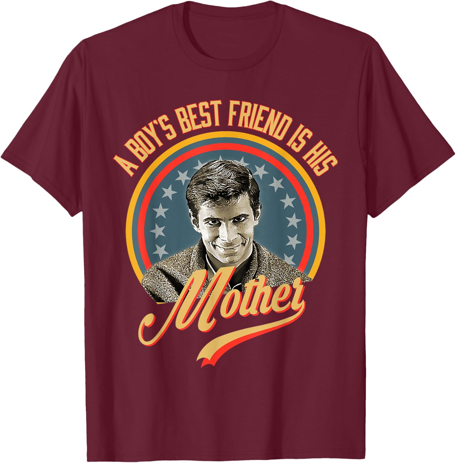 We All Go A Little Mad Sometimes A Boy's Best Friend Is His T-Shirt - T-Shirt | Maroon