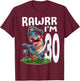 Rawr I'm 30th Birthday Dinosaur Pirate Dino Lover 30 Year T-Shirt - T-Shirt | Maroon