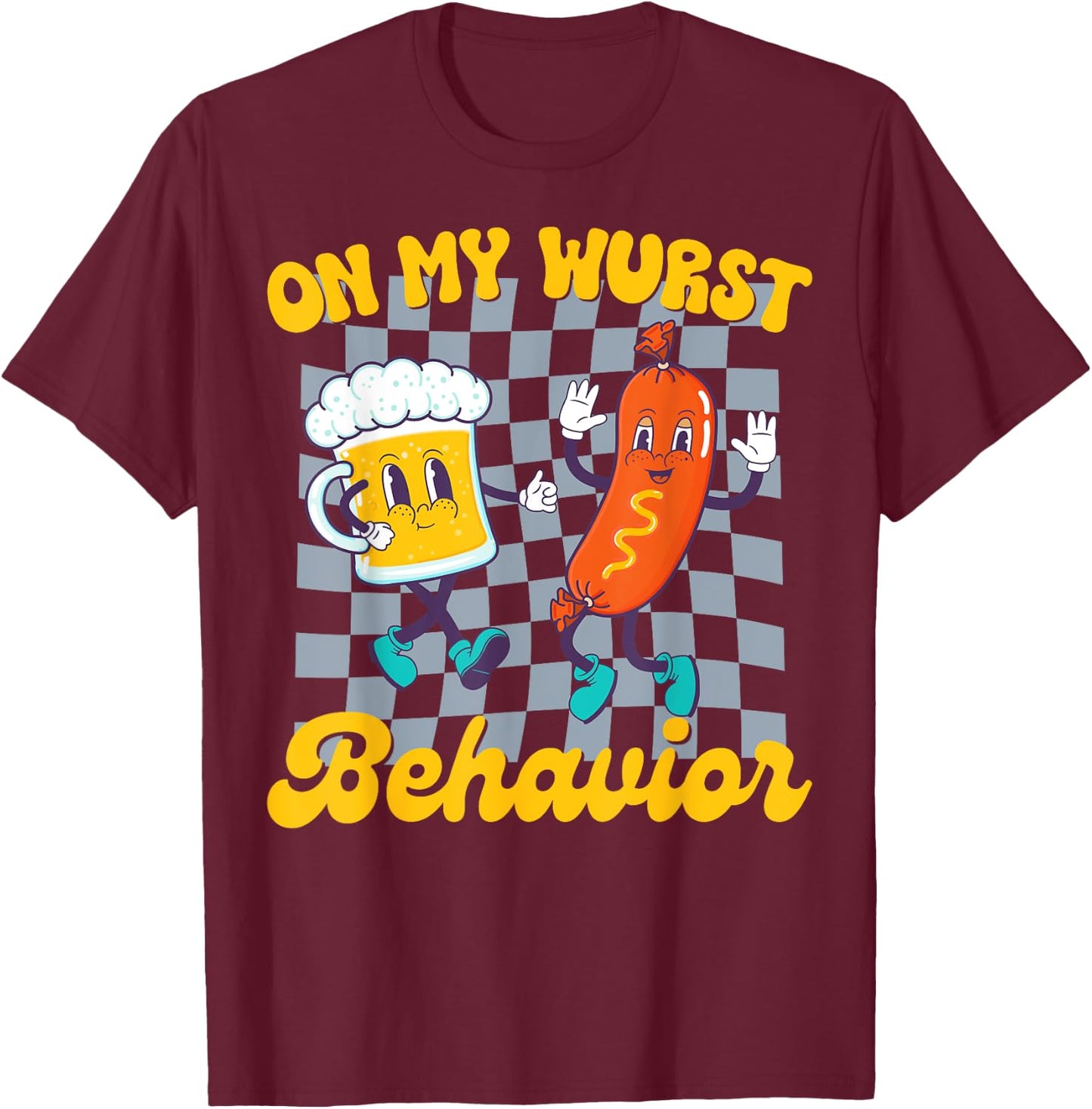 Oktoberfest On My Wurst Behavior Retro Groovy Beer T-Shirt - T-Shirt | Maroon