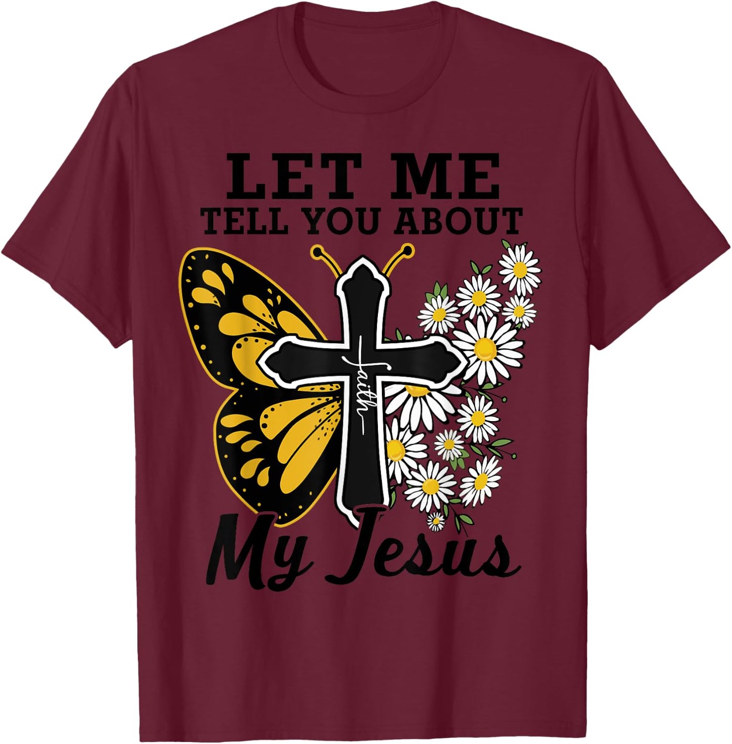 Lets Me Tell You About Jesus Teen Girl Women Cute Christian T-Shirt - T-Shirt | Maroon