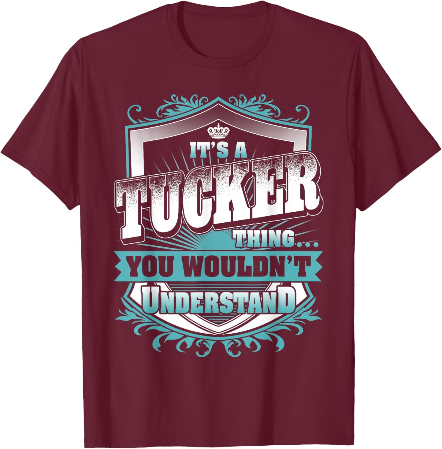 It's A TUCKER Thing You Wouldn't Understand Name Vintage T-Shirt - T-Shirt | Maroon