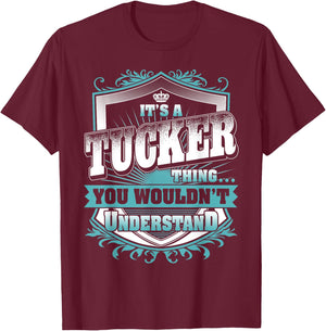 It's A TUCKER Thing You Wouldn't Understand Name Vintage T-Shirt - T-Shirt | Maroon