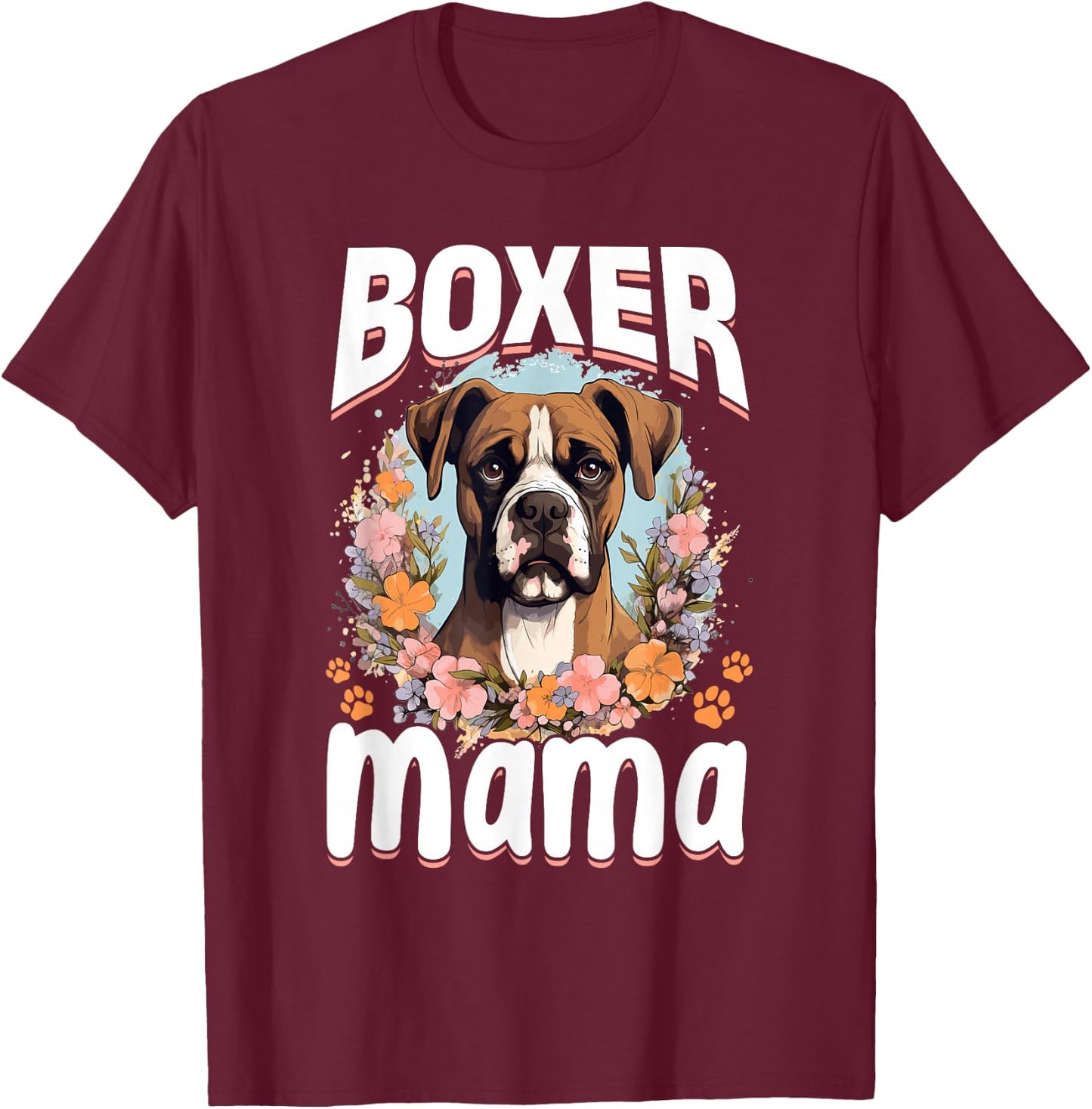 Boxer Dog Breed Pet - Boxer Mama T-Shirt - T-Shirt | Maroon